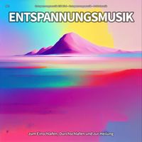 Entspannungsmusik Elfi Niel & Entspannungsmusik & Schlafmusik - #01 Entspannungsmusik zum Einschlafen, Durchschlafen und zur Heilung