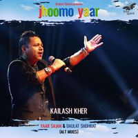 Kailash Kher - Jhoomo Yaar (Alt Mixes)