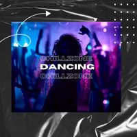 Chillzone - Dancing