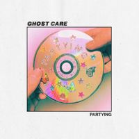Ghost Care - Partying