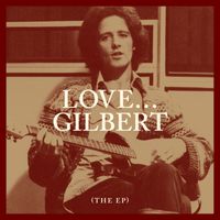 Gilbert O'Sullivan - Love… Gilbert (The EP)