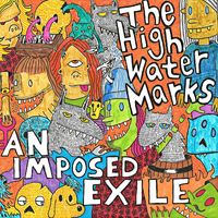 The High Water Marks - An Imposed Exile