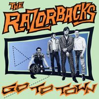 The Razorbacks - Go to Town