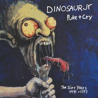 Dinosaur Jr. - Puke + Cry: The Sire Years 1990 -1997