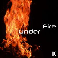 K - Under Fire