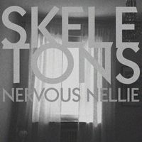Nervous Nellie - Skeletons