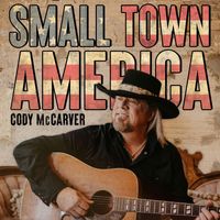 Cody McCarver - Small Town America