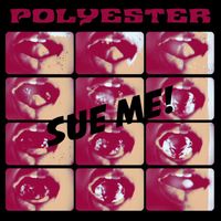 Polyester - Sue Me