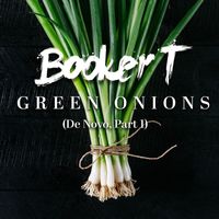 Booker T. Jones - Green Onions (De Novo, Part 1)