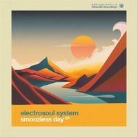 Electrosoul System - Smoozless Day Ep