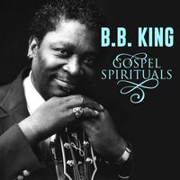 B.B. King - Gospel Spirituals