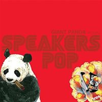 Giant Panda - Speakers Pop