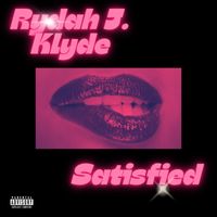 Rydah J. Klyde - Satisfied (Explicit)