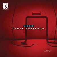 Erso - Those Bastards