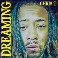 Chris T - Dreaming