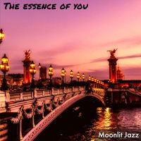 Moonlit Jazz - The Essence of You