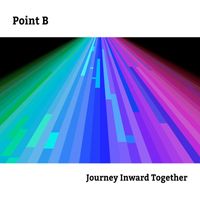 Point B - Journey Inward Together