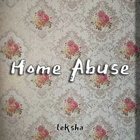 leksha - Home Abuse