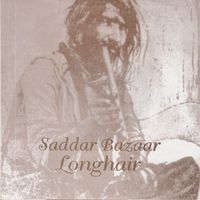 Saddar Bazaar - Longhair