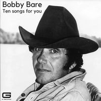 Bobby Bare - Ten songs for you