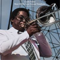 Curtis Fuller - Boss Of The Soul-Stream Trombone (Remastered 2023)