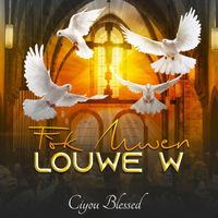 Ciyou Blessed - Fok Mwen Louwe'w