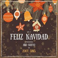 Zoot Sims - Feliz Navidad y próspero Año Nuevo de Zoot Sims, Vol. 2 (Explicit)