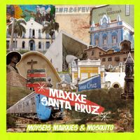 Moyseis Marques - Maxixe Santa Cruz