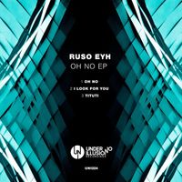 Ruso Eyh - Oh No