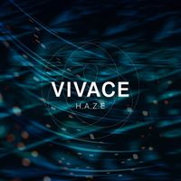 H.A.Z.E - Vivace