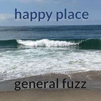 General Fuzz - Happy Place