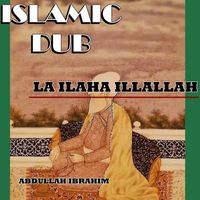 Abdullah Ibrahim - La Ilaha Illallah