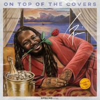 T-Pain - On Top of The Covers (Explicit)