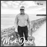 Mark Davis - My Love