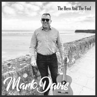 Mark Davis - The Hero and the Fool