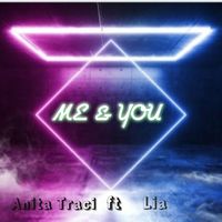 Anita Traci - ME AND YOU