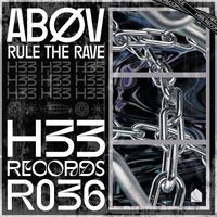 ABØV - Rule The Rave