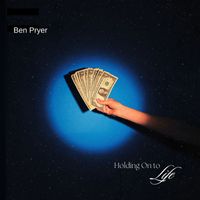 Ben Pryer - Holding on to Life