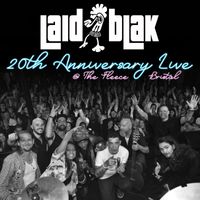 Laid Blak - 20th Anniversary Live @ the Fleece, Bristol