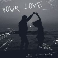 Angelo Maria Calderano - Your Love