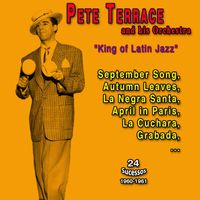 Pete Terrace - "The King of Latin Jazz" Pete Terrace (24 Successes - 1960-1961)