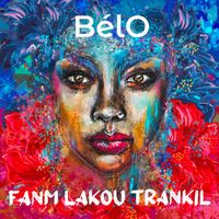 BélO - Fanm Lakou Trankil