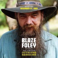 Blaze Foley - The Complete Outhouse Sessions: Night One (Live) (Explicit)