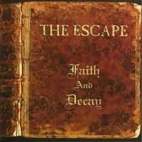 The Escape - Faith and Decay