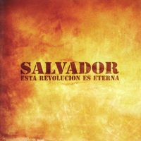 Salvador - Esta Revolucion Es Eterna