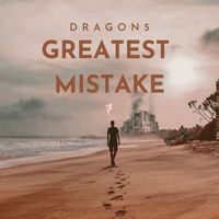 Dragon5 - Greatest Mistake