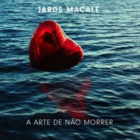 Jards Macalé - A Arte de Não Morrer