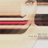 Linda Grazia - Find My Way Out