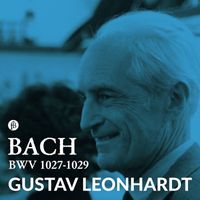 Gustav Leonhardt - J.S. Bach: BWV 1027-1029
