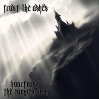 Frost Like Ashes - Hoarfrost (The Compendium)